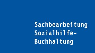 Sachbearbeitung Sozialhilfe-Buchhaltung